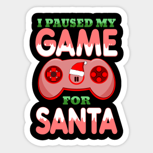 I Paused My Game For Santa Controller Text Green Red Sticker